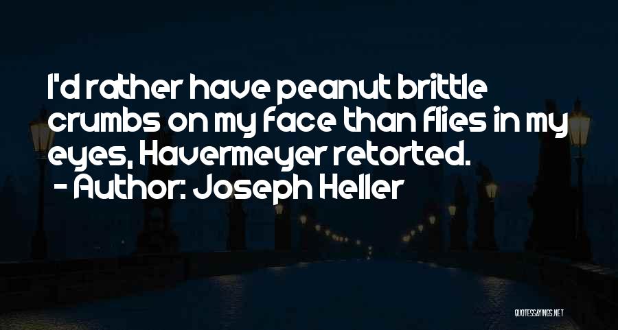 Crumbs Quotes By Joseph Heller