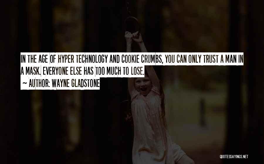 Crumbs Quotes By Wayne Gladstone