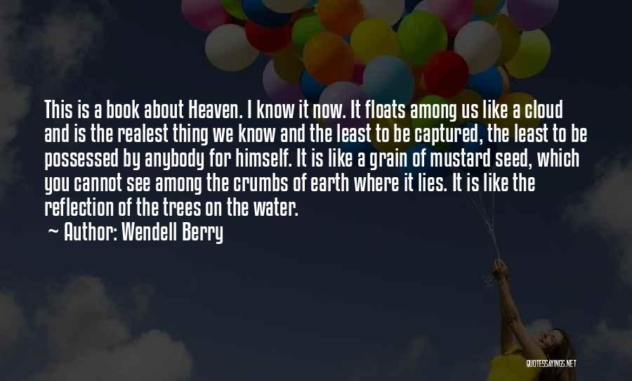 Crumbs Quotes By Wendell Berry