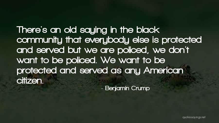 Crump Quotes By Benjamin Crump Crump Quotes By Benjamin Crump