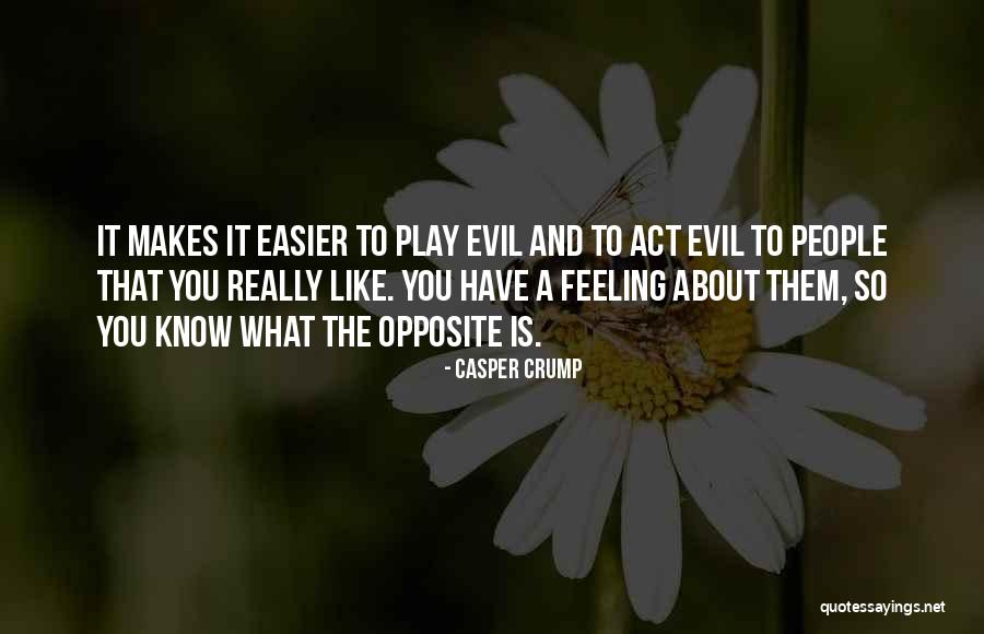Crump Quotes By Casper Crump Crump Quotes By Casper Crump