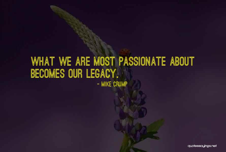 Crump Quotes By Mike Crump Crump Quotes By Mike Crump