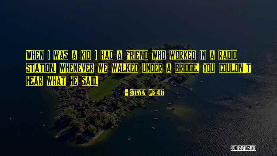 Crump Quotes By Steven Wright Crump Quotes By Steven Wright