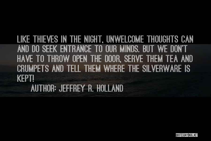 Crumpets Quotes By Jeffrey R. Holland