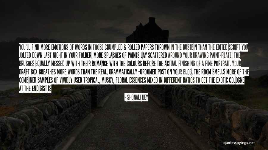 Crumpled Piece Quotes By Shonali Dey Crumpled Piece Quotes By Shonali Dey