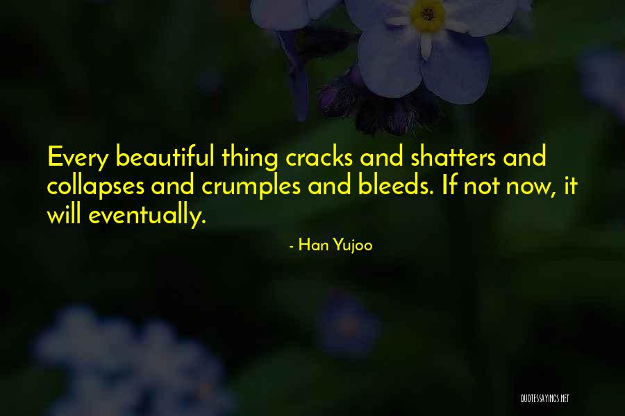 Crumples Up Quotes By Han Yujoo Crumples Up Quotes By Han Yujoo