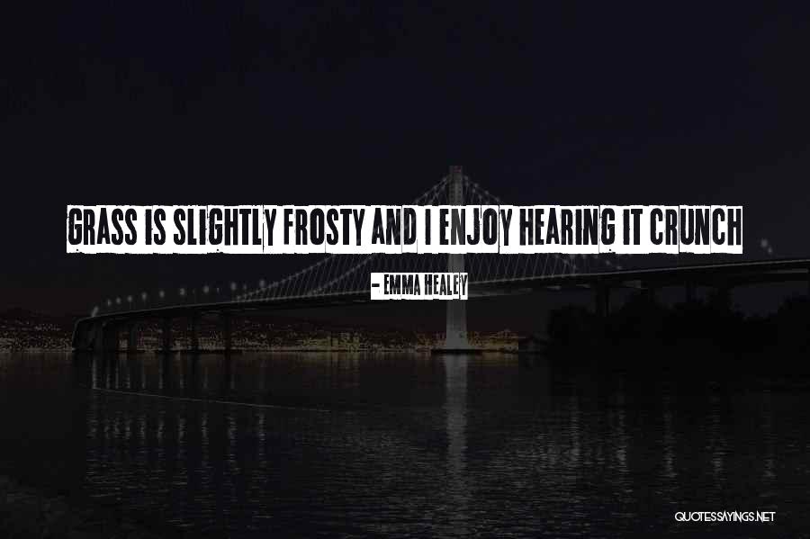Crunch Quotes By Emma Healey Crunch Quotes By Emma Healey