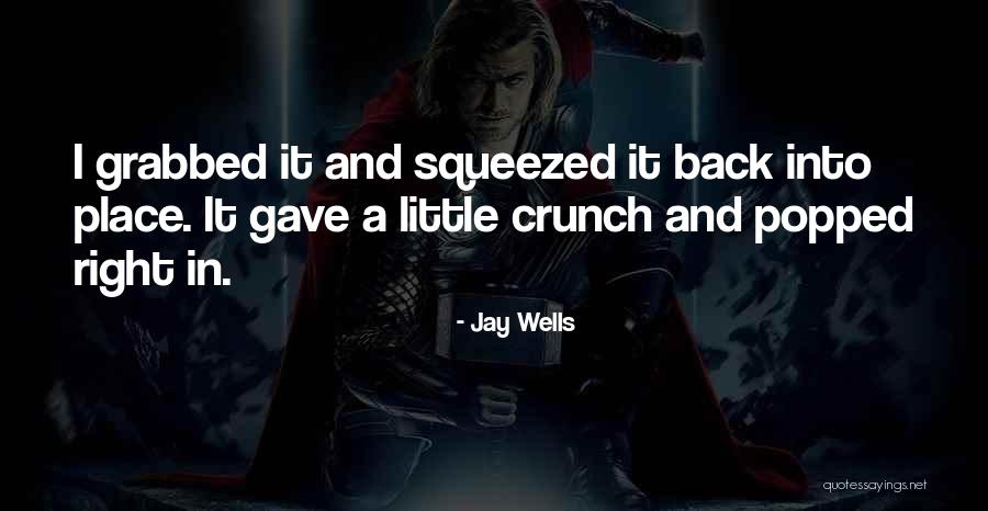 Crunch Quotes By Jay Wells Crunch Quotes By Jay Wells