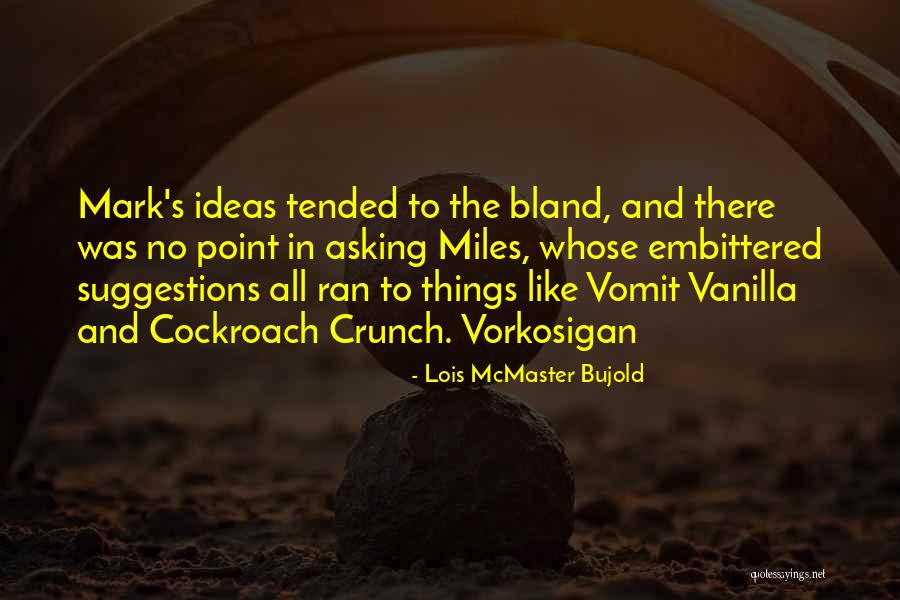 Crunch Quotes By Lois McMaster Bujold Crunch Quotes By Lois McMaster Bujold