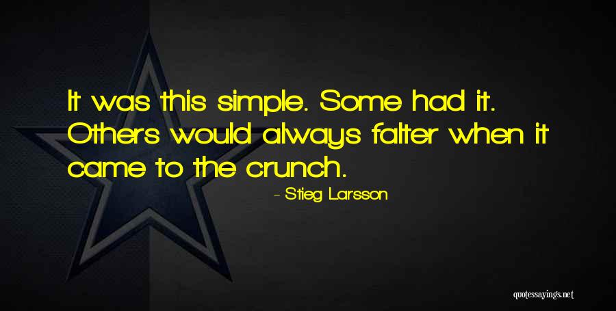 Crunch Quotes By Stieg Larsson Crunch Quotes By Stieg Larsson