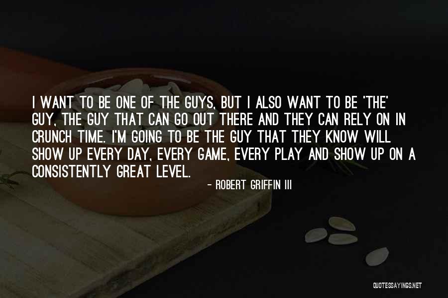 Crunch Time Quotes By Robert Griffin III