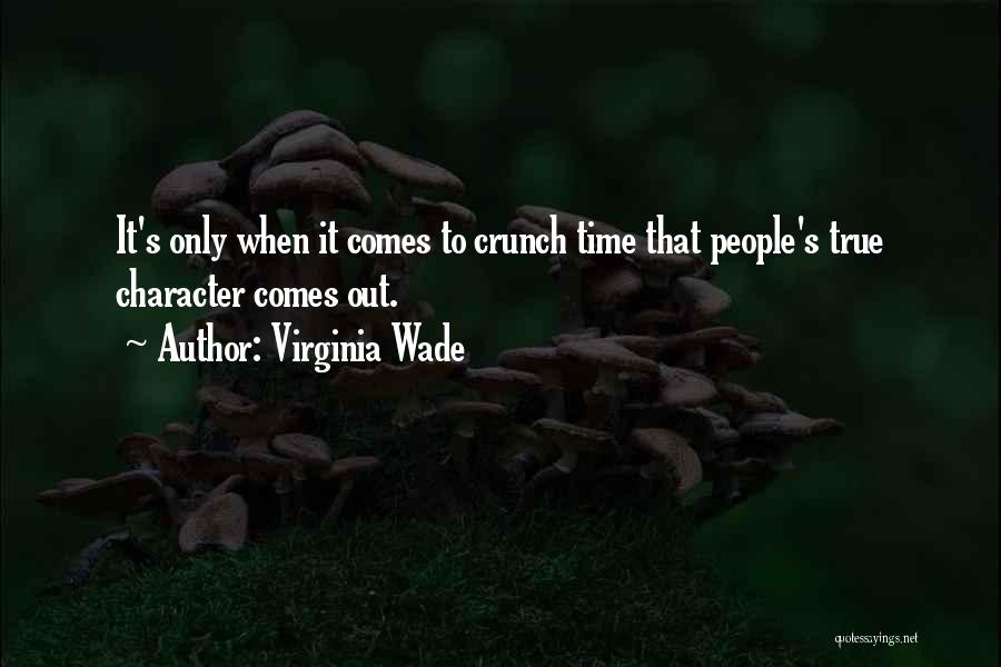 Crunch Time Quotes By Virginia Wade