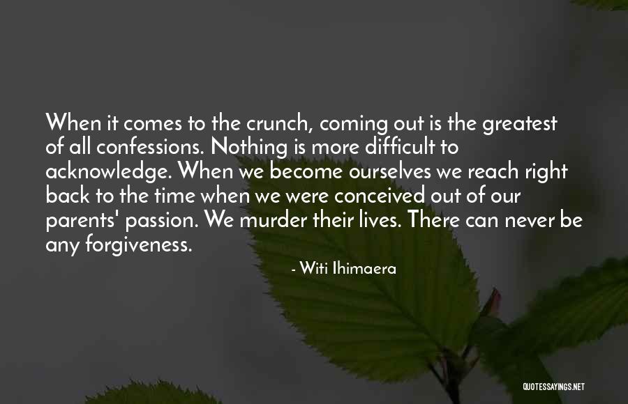 Crunch Time Quotes By Witi Ihimaera