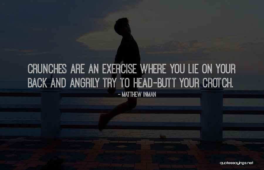 Crunches Quotes By Matthew Inman Crunches Quotes By Matthew Inman