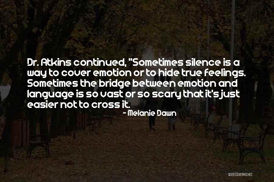 Crunching Noises Quotes By Melanie Dawn Crunching Noises Quotes By Melanie Dawn