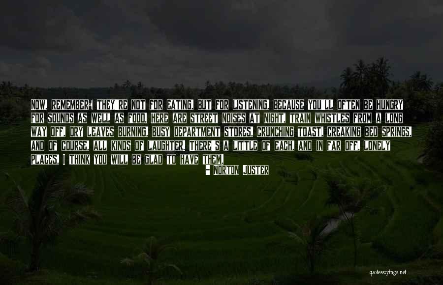 Crunching Noises Quotes By Norton Juster Crunching Noises Quotes By Norton Juster