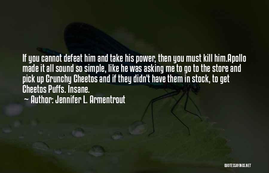 Crunchy Quotes By Jennifer L. Armentrout