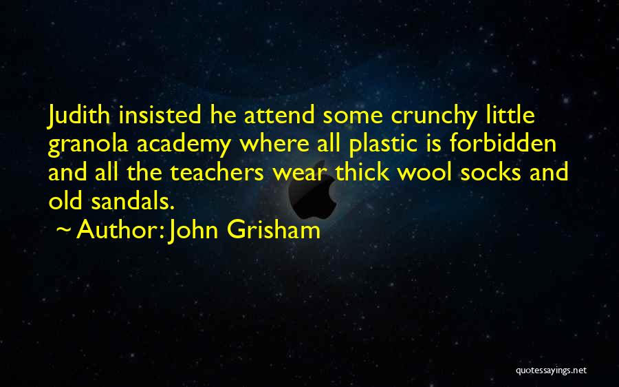 Crunchy Quotes By John Grisham