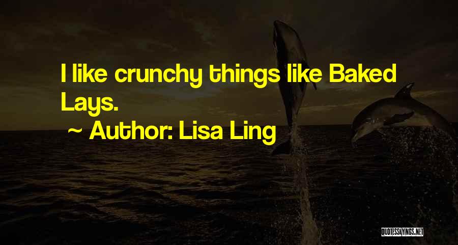 Crunchy Quotes By Lisa Ling