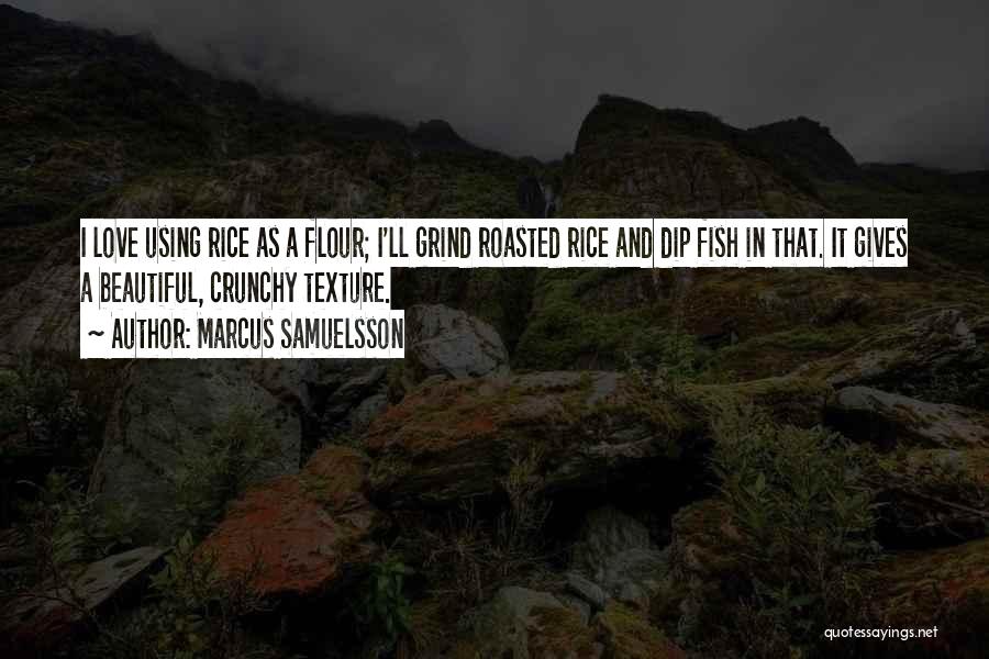 Crunchy Quotes By Marcus Samuelsson