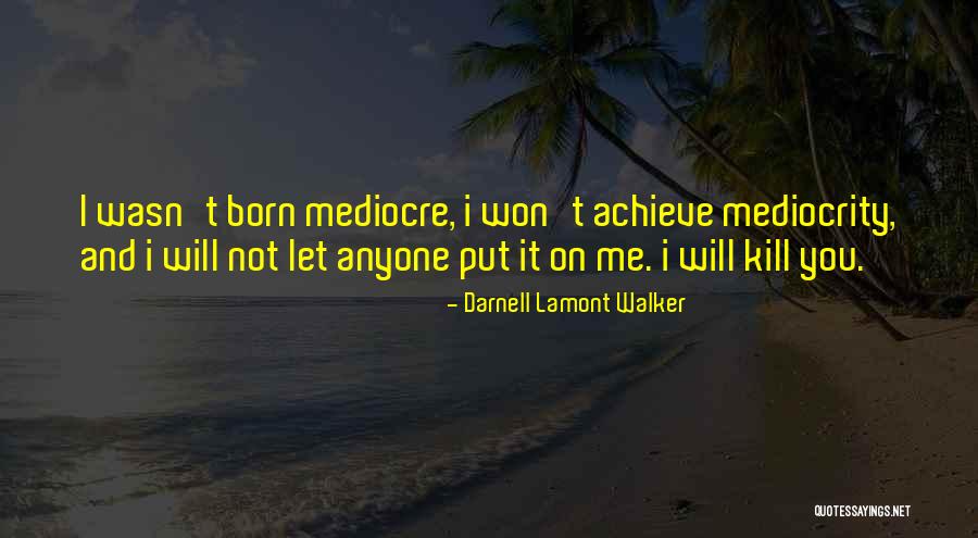 Crupp Quotes By Darnell Lamont Walker Crupp Quotes By Darnell Lamont Walker