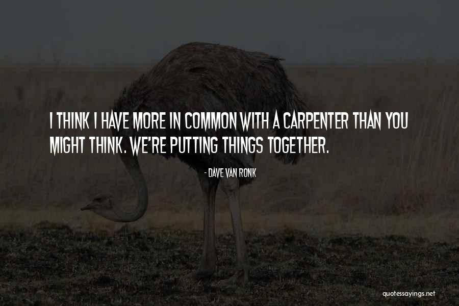 Crupper And Breeching Quotes By Dave Van Ronk Crupper And Breeching Quotes By Dave Van Ronk