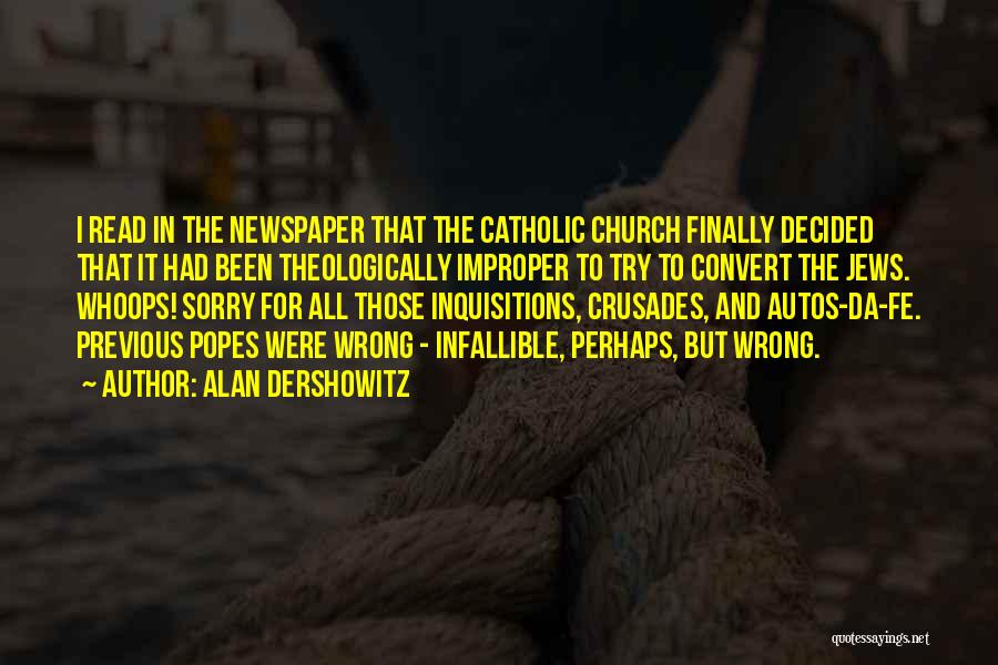 Crusades Quotes By Alan Dershowitz