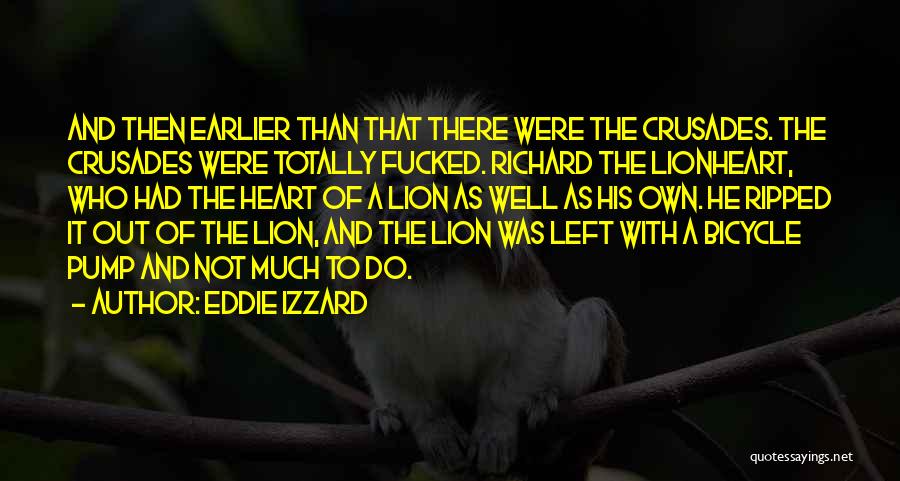 Crusades Quotes By Eddie Izzard