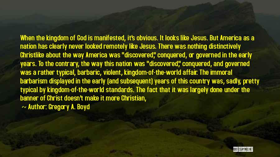 Crusades Quotes By Gregory A. Boyd