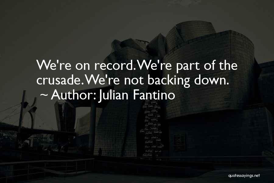 Crusades Quotes By Julian Fantino