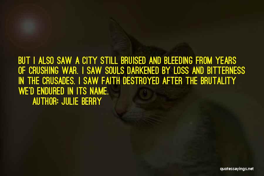 Crusades Quotes By Julie Berry