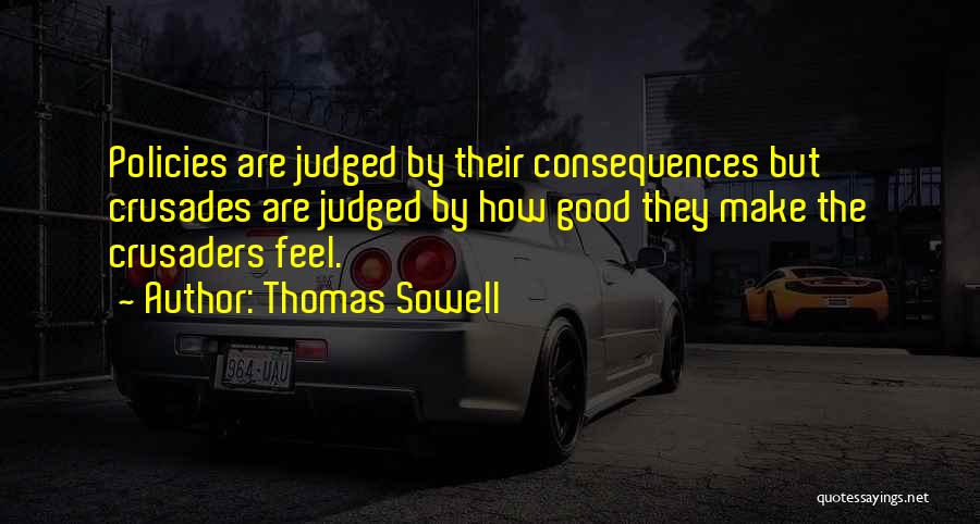 Crusades Quotes By Thomas Sowell