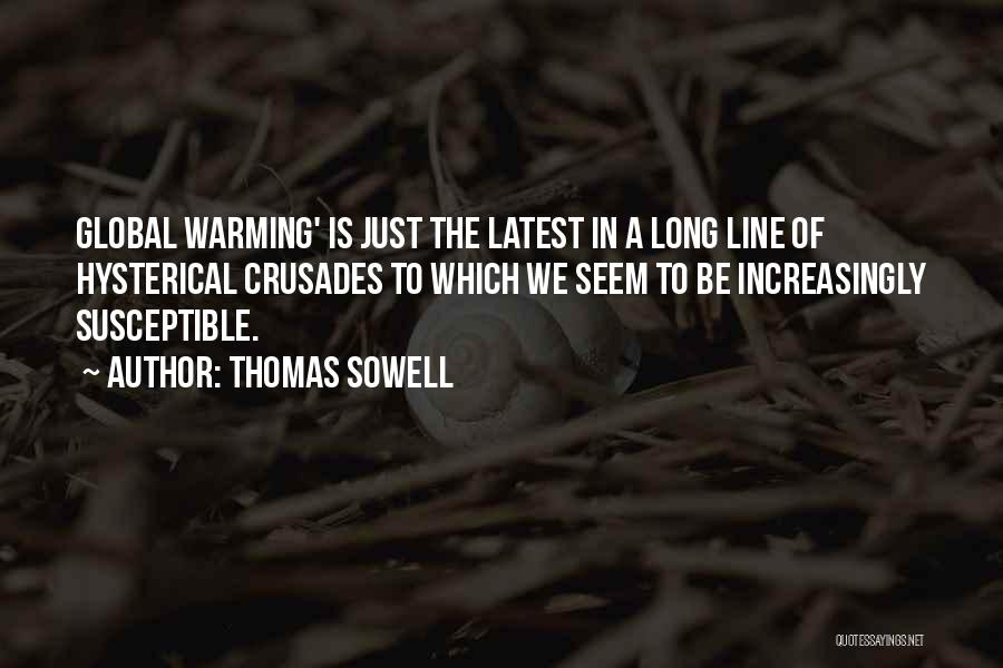 Crusades Quotes By Thomas Sowell