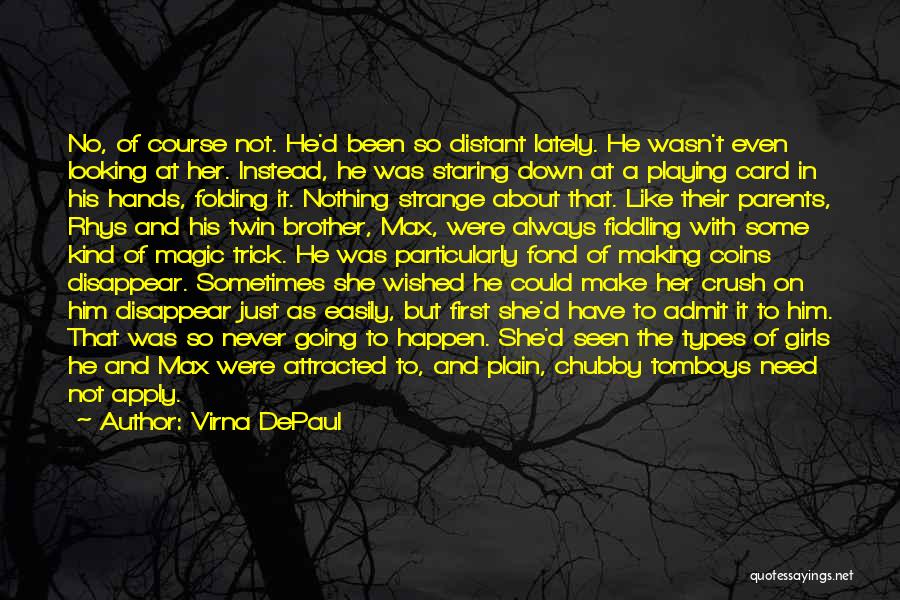 Crush About Him Quotes By Virna DePaul