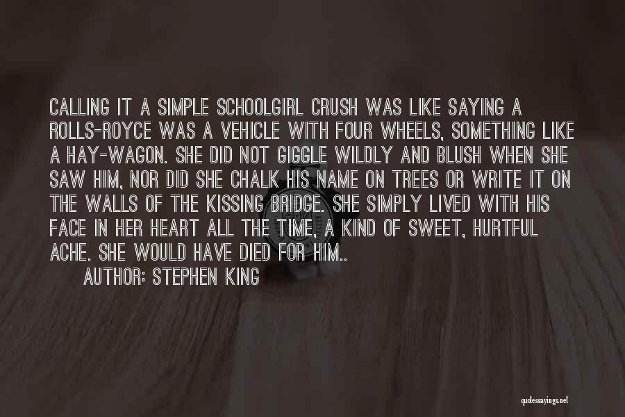 Crush And Blush Quotes By Stephen King