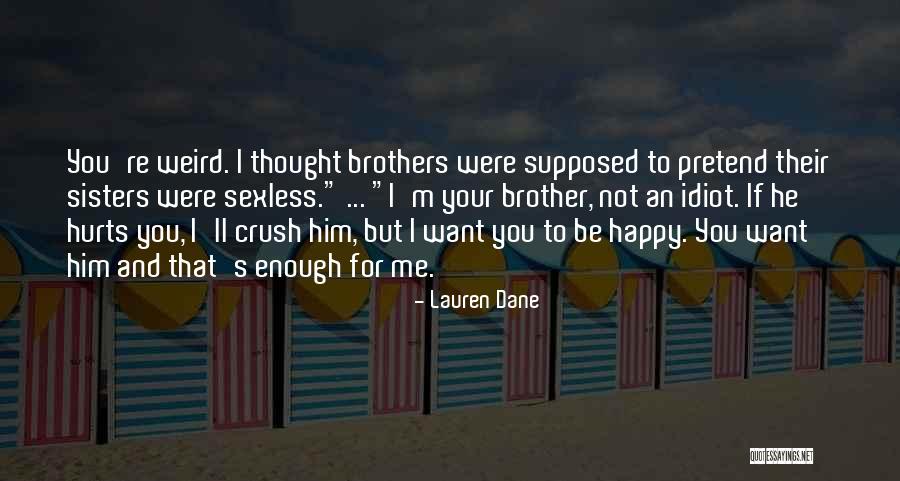Crush For Him Quotes By Lauren Dane Crush For Him Quotes By Lauren Dane