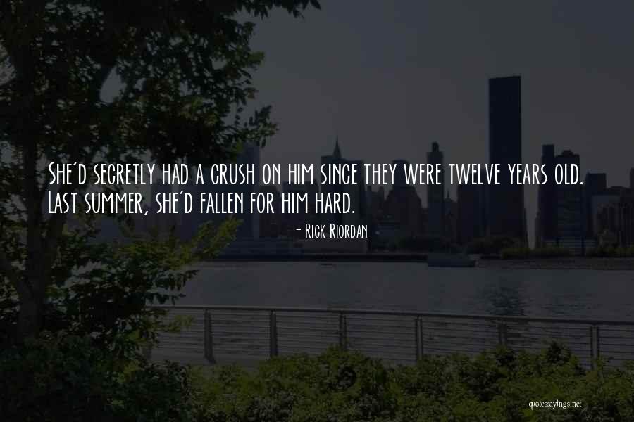 Crush For Him Quotes By Rick Riordan Crush For Him Quotes By Rick Riordan