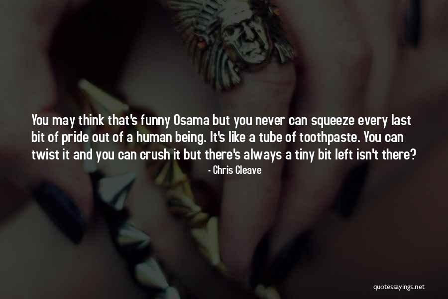 Crush Funny Quotes By Chris Cleave Crush Funny Quotes By Chris Cleave