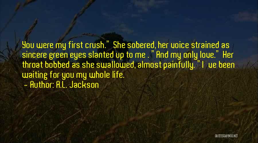 Crush Her Quotes By A.L. Jackson