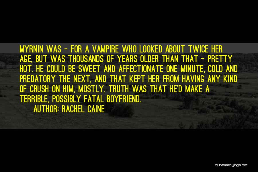 Crush Her Quotes By Rachel Caine