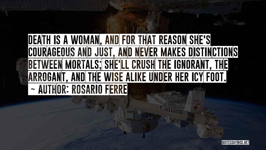 Crush Her Quotes By Rosario Ferre