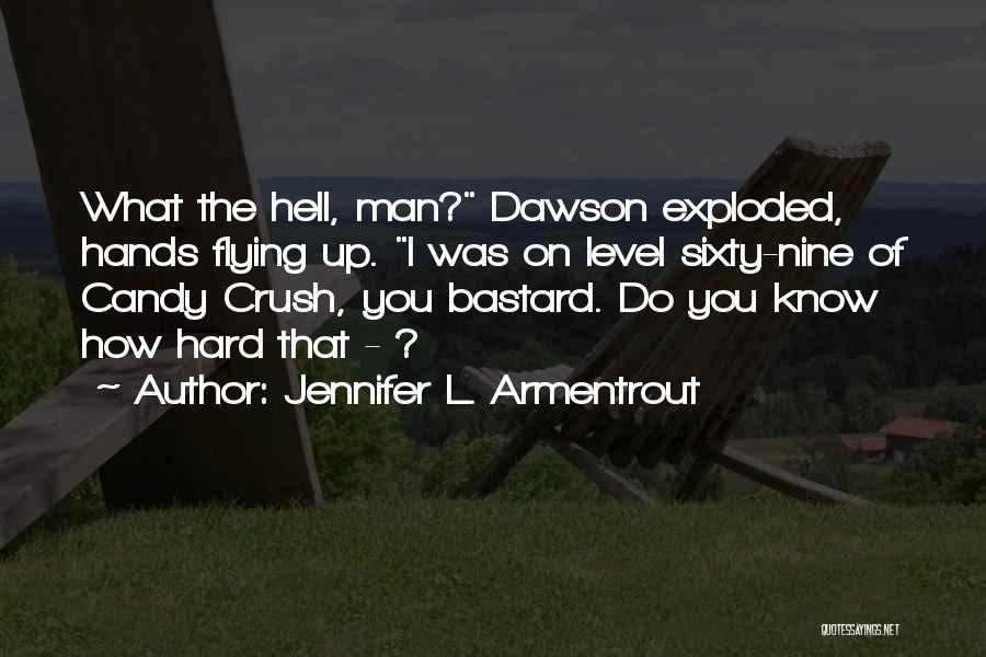 Crush On You Quotes By Jennifer L. Armentrout