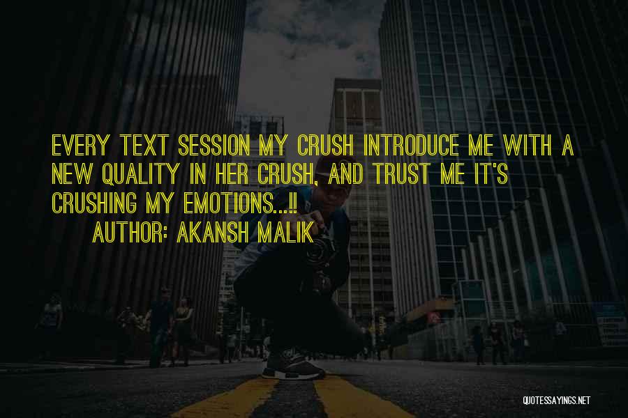 Crush Text Quotes By Akansh Malik
