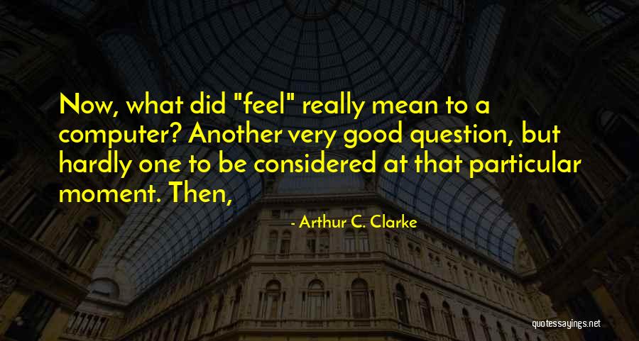 Crush Tracy Wolff Quotes By Arthur C. Clarke Crush Tracy Wolff Quotes By Arthur C. Clarke