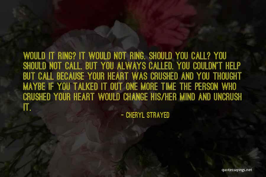 Crushed Heart Quotes By Cheryl Strayed