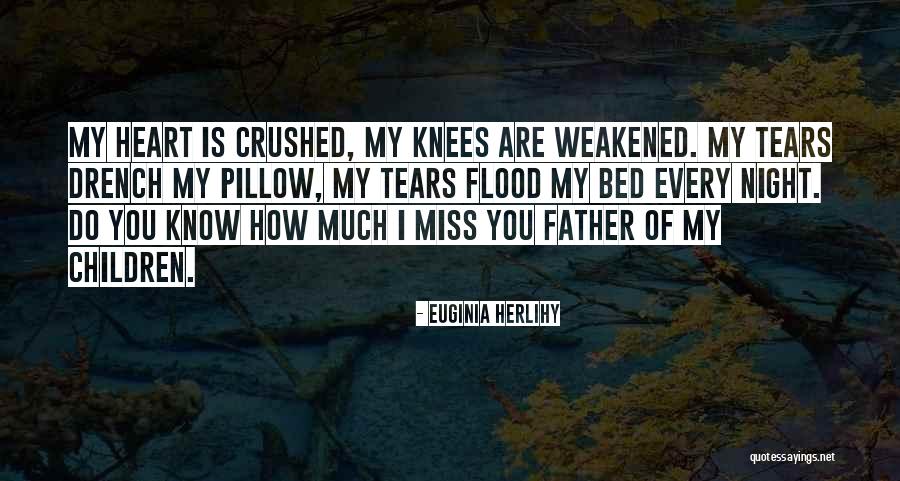 Crushed Heart Quotes By Euginia Herlihy