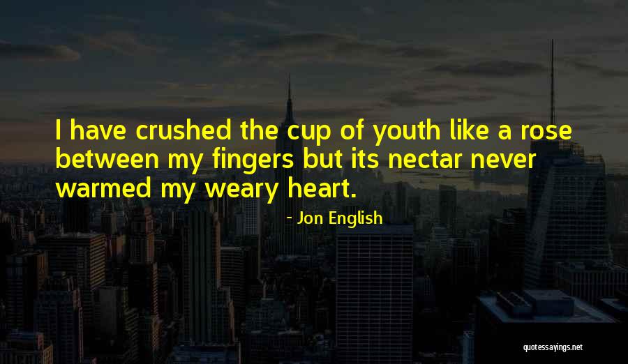 Crushed Heart Quotes By Jon English Crushed Heart Quotes By Jon English