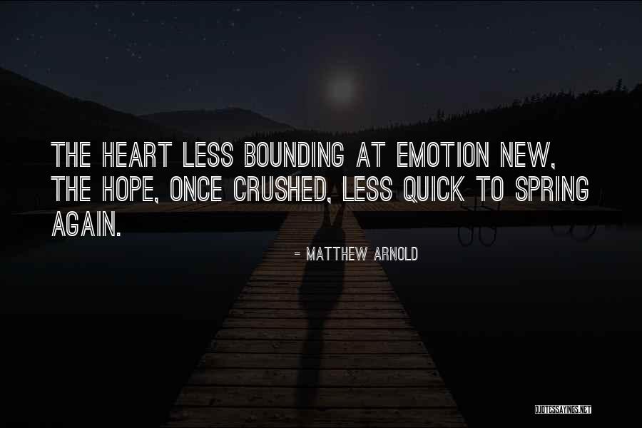 Crushed Heart Quotes By Matthew Arnold