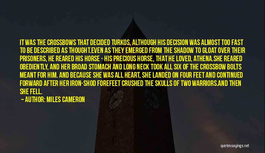 Crushed Heart Quotes By Miles Cameron