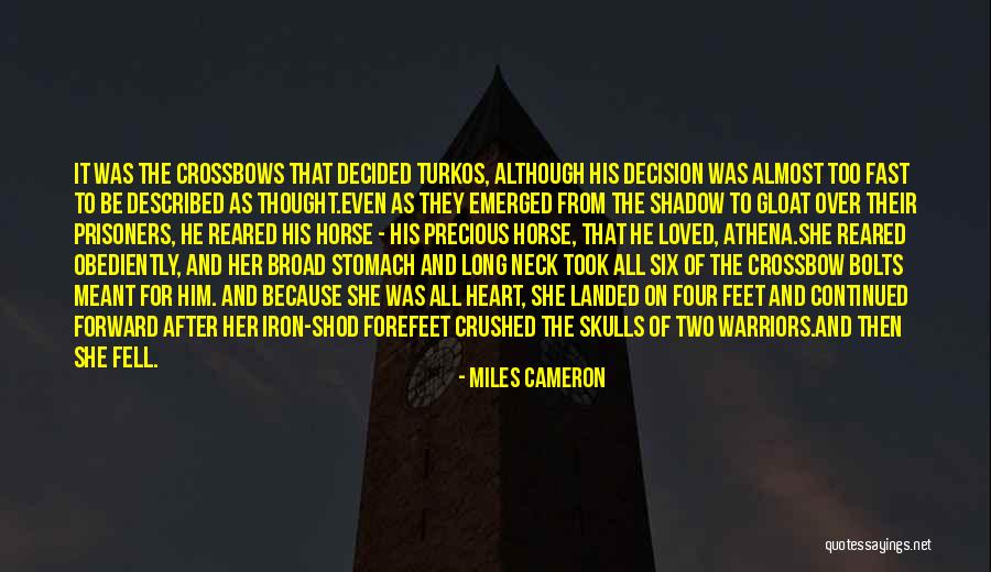 Crushed Heart Quotes By Miles Cameron